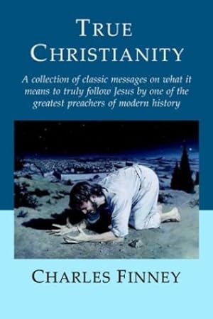Seller image for True Christianity by Finney, Charles [Paperback ] for sale by booksXpress