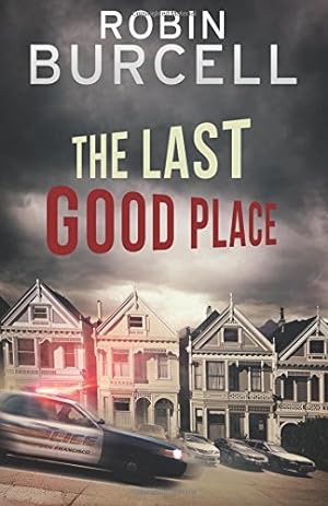Seller image for The Last Good Place (Krug & Kellog Thriller) by Burcell, Robin [Paperback ] for sale by booksXpress