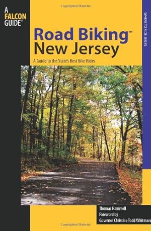 Image du vendeur pour Road Biking New Jersey: A Guide to the State's Best Bike Rides (Road Biking Series) by Hammell, Tom [Paperback ] mis en vente par booksXpress