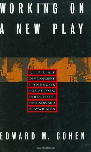 Seller image for Working on a New Play: A Play Development Handbook for Actors, Directors, Designers & Playwrights (Limelight) by Cohen, Edward M. [Paperback ] for sale by booksXpress