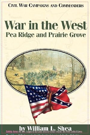 Seller image for War in the West: Pea Ridge and Prairie Grove (Civil War Campaigns and Commanders Series) [Soft Cover ] for sale by booksXpress