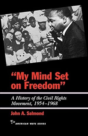 Seller image for My Mind Set on Freedom: A History of the Civil Rights Movement, 1954-1968 (American Ways) [Soft Cover ] for sale by booksXpress