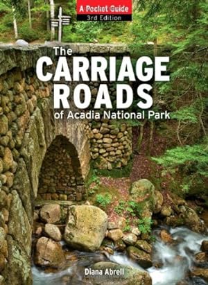 Seller image for Carriage Roads of Acadia: A Pocket Guide by Diane Abrell [Paperback ] for sale by booksXpress
