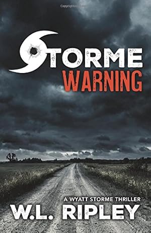 Seller image for Storme Warning (A Wyatt Storme Thriller) by Ripley, W.L. [Paperback ] for sale by booksXpress