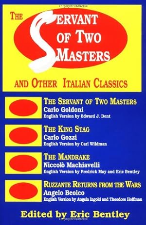 Seller image for The Servant of Two Masters: And Other Italian Classics (Applause Books) by Bentley, Eric [Paperback ] for sale by booksXpress