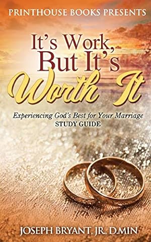 Immagine del venditore per It's Work, But It's Worth It!: Experiencing God's Best for Your Marriage [Soft Cover ] venduto da booksXpress