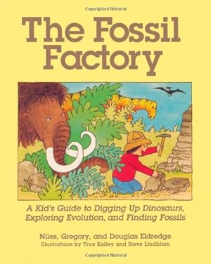 Imagen del vendedor de The Fossil Factory: A Kid's Guide to Digging Up Dinosaurs, Exploring Evolution, and Finding Fossils [Soft Cover ] a la venta por booksXpress