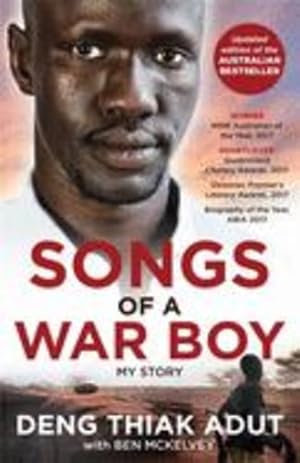 Seller image for Songs of a War Boy: The bestselling biography of Deng Adut - a child soldier, refugee and man of hope by Adut, Deng Thiak [Paperback ] for sale by booksXpress