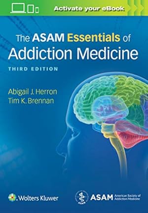 Immagine del venditore per The ASAM Essentials of Addiction Medicine by Herron, Abigail, Brennan MD MPH, Dr. Timothy Koehler [Paperback ] venduto da booksXpress