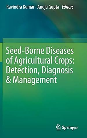 Seller image for Seed-Borne Diseases of Agricultural Crops: Detection, Diagnosis & Management [Hardcover ] for sale by booksXpress