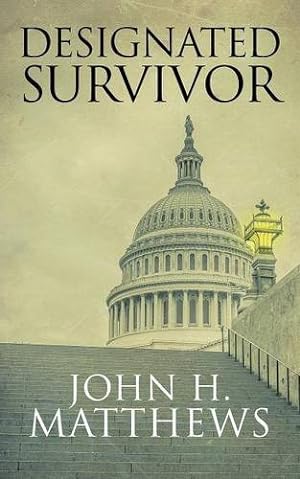 Immagine del venditore per Designated Survivor by Matthews, John H [Paperback ] venduto da booksXpress