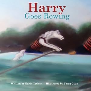 Imagen del vendedor de Harry Goes Rowing by Tetlow, Karin [Paperback ] a la venta por booksXpress