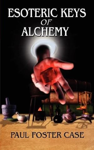 Immagine del venditore per Esoteric Keys of Alchemy by Case, Paul Foster [Paperback ] venduto da booksXpress