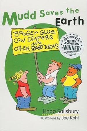 Seller image for Mudd Saves the Earth: Booger Glue, Cow Diapers and Other Good Ideas [Soft Cover ] for sale by booksXpress