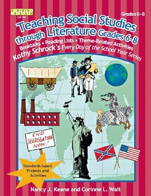Seller image for Teaching Social Studies Through Literature, Grades 6-8 (Kathy Schrock's Every Day of the School Year) [Soft Cover ] for sale by booksXpress