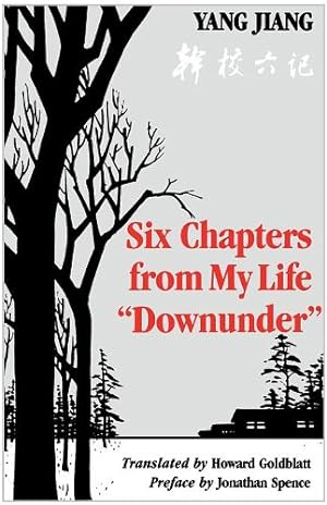 Immagine del venditore per Six Chapters from My Life "Downunder" by Yang Jiang [Paperback ] venduto da booksXpress