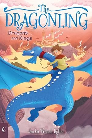 Bild des Verkufers fr Dragons and Kings (6) (The Dragonling) by Koller, Jackie French [Paperback ] zum Verkauf von booksXpress