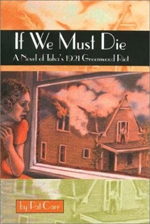 Immagine del venditore per If We Must Die: A Novel of Tulsa's 1921 Greenwood Riot (Chaparral Books) by Carr, Pat [Paperback ] venduto da booksXpress