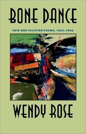 Seller image for Bone Dance: New and Selected Poems, 1965-1993 (Sun Tracks) by Rose, Wendy [Paperback ] for sale by booksXpress