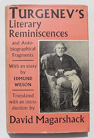 Seller image for Turgenev's Literary Reminiscences and Autobiographical Fragments. Translated with an introduction by David Magarshack and with an essay on Turgenev by Edmund Wilson for sale by Our Kind Of Books