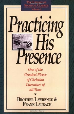 Seller image for Practicing His Presence (The Library of Spiritual Classics, Volume 1) by Brother Lawrence, Frank Laubach [Paperback ] for sale by booksXpress