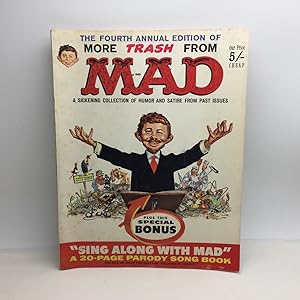 Imagen del vendedor de THE FOURTH ANNUAL EDITION OF MORE TRASH FROM MAD: A SICKENING COLLECTION OF HUMOR AND SATIRE FROM PAST ISSUES. a la venta por Any Amount of Books