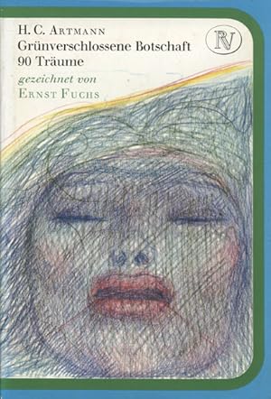 Imagen del vendedor de Grnverschlossene Botschaft. 90 Trume gezeichnet von Ernst Fuchs. a la venta por Georg Fritsch Antiquariat