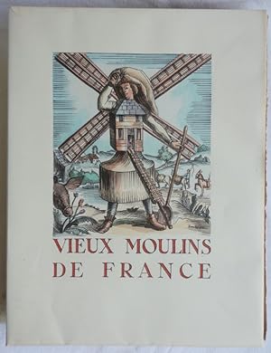 Immagine del venditore per Vieux moulins de France. Moulins  vent. venduto da Librairie La Perle Rare