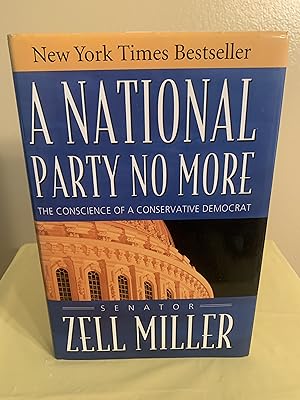 Seller image for A National Party No More: The Conscience of a Conservative Democrat for sale by Vero Beach Books