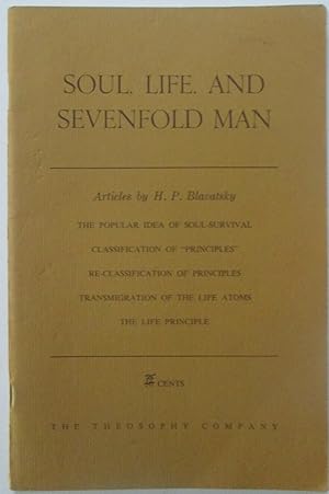 Soul, Life, and Sevenfold Man. Articles by H.P. Blavatsky