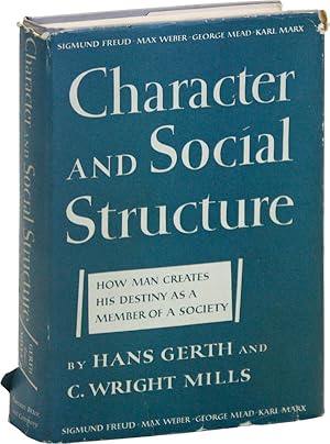Seller image for Character and Social Structure: How Man Creates His Destiny as a Member of a Society for sale by Lorne Bair Rare Books, ABAA