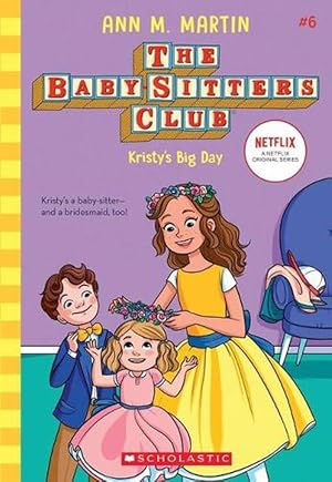 Immagine del venditore per Kristy's Big Day (The Baby-Sitters Club #6 Netflix Edition) (Paperback) venduto da Grand Eagle Retail