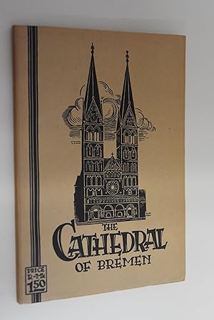 The Cathedral of St. Peter Bremen Authorised Translation by K.H. Westphal