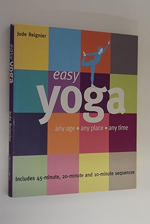 Imagen del vendedor de easy yoga. any age, any place, any time includes 45 minute, 20 minute and 10 minute sequences a la venta por Antiquariat Biebusch