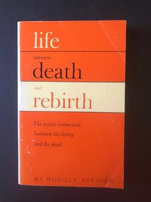 Seller image for Life Between Death and Rebirth: The active connection between the living and the dead for sale by BookEnds Bookstore & Curiosities