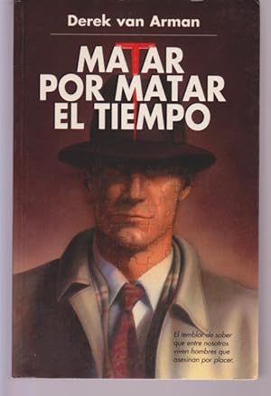 Imagen del vendedor de MATAR POR MATAR EL TIEMPO a la venta por LIBRERIA TORMOS