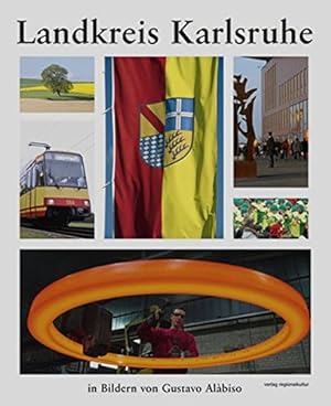 Image du vendeur pour Landkreis Karlsruhe in Bildern. von Gustavo Albiso. [Hrsg.: Landkreis Karlsruhe] mis en vente par Herr Klaus Dieter Boettcher