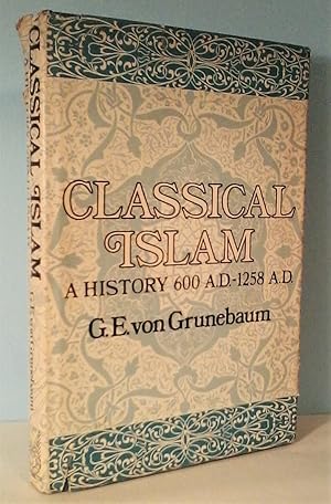 Classical Islam: A History, 600-1258