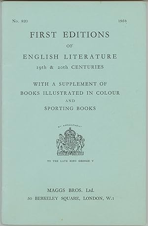 Bild des Verkufers fr First Editions of English Literature 19th & 20th centuries. With a Supplement of Books Illustrated in Color and Sporting Books [Catalogue] No. 820. 1954 zum Verkauf von Kaaterskill Books, ABAA/ILAB