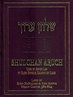 Seller image for SHULCHAN ARUCH Code of Jewish Law -- the Laws of Rosh Hashanah & Yom Kippur for sale by Books on the Boulevard