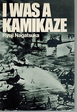 Seller image for I WAS A KAMIKAZE for sale by Books on the Boulevard