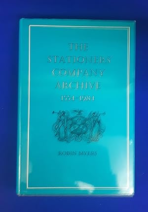 The Stationers' Company archive : an account of the records, 1554-1984.