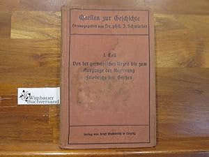 Seller image for Quellen zur Geschichte in zwei Teilen: I. Teil: Von der germanischen Urzeit bis zum Ausgange der Regierung Friedrichs des Groen for sale by Antiquariat im Kaiserviertel | Wimbauer Buchversand