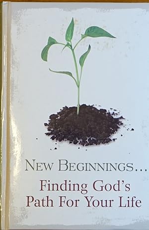 Imagen del vendedor de New Beginnings: Finding God's Path for Your Life a la venta por Faith In Print