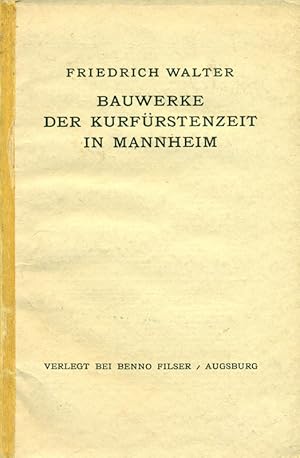 Bild des Verkufers fr Bauwerke der Kurfrstenzeit in Mannheim. Aus: Deutsche Kunstfhrer, herausgegeben von Adolf Feulner, Band 26. zum Verkauf von Online-Buchversand  Die Eule