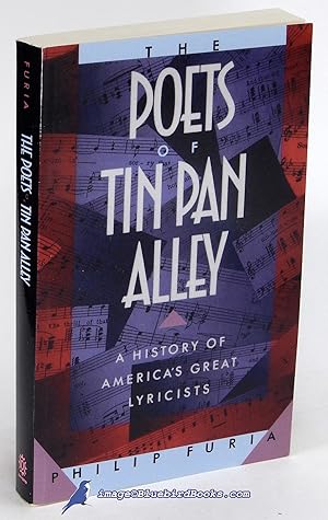 The Poets of Tin Pan Alley: A History of America's Great Lyricists