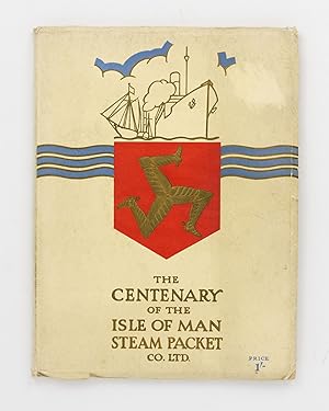 Bild des Verkufers fr The Isle of Man Steam Packet Co. Ltd. Centenary, 1830-1930 zum Verkauf von Michael Treloar Booksellers ANZAAB/ILAB
