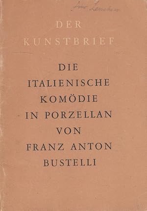 Bild des Verkufers fr Die italienische Komdie in Porzellan. [Einf.: Gnther von Pechmann] / Der Kunstbrief ; 39 zum Verkauf von Versandantiquariat Nussbaum