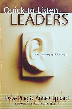 Quick-to-Listen Leaders: Where Life-Changing Ministry Begins