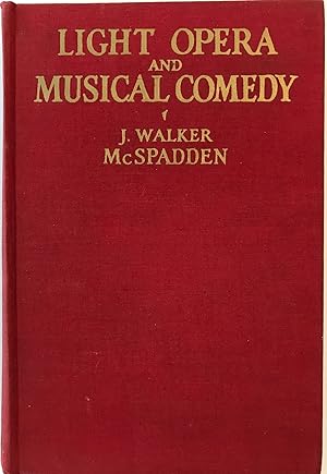 Image du vendeur pour Light Opera and Musical Comedy mis en vente par The Aviator's Bookshelf